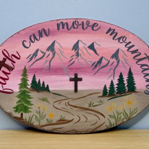 Double-Sided Sign - Faith Can Move Mountains / Wonder Often